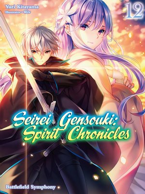 cover image of Seirei Gensouki: Spirit Chronicles, Volume 12